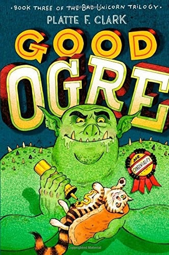 Good Ogre (The Bad Unicorn Trilogy)