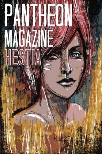 Pantheon Magazine Hestia: Summer 2016 (Volume 9)