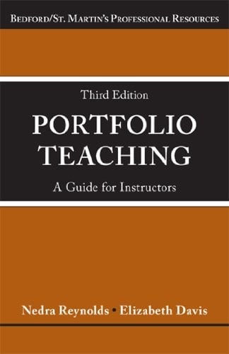 Portfolio Teaching: A Guide for Instructors (Bedford E-portfolio)