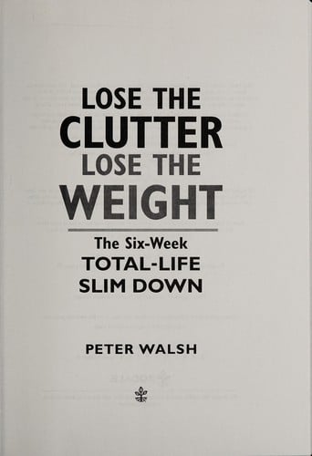 Lose the clutter, lose the weight