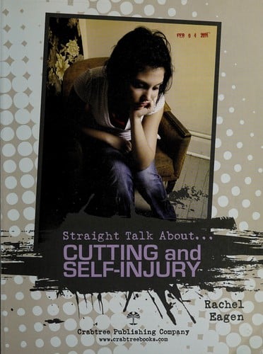 Straight talk about ... cutting and self-injury