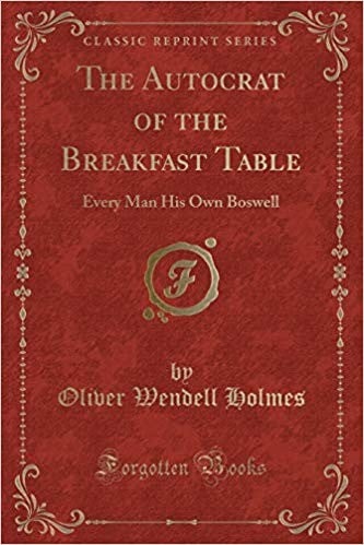 The autocrat of the breakfast-table