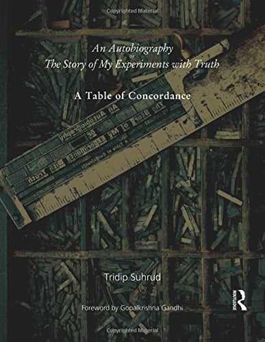 An Autobiography or The Story of My Experiments with Truth