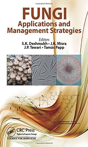 Fungi: Applications and Management Strategies (Progress in Mycological Research)