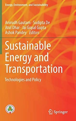 Sustainable Energy and Transportation: Technologies and Policy (Energy, Environment, and Sustainability)