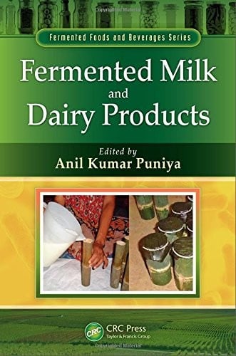 Fermented Milk and Dairy Products (Fermented Foods and Beverages Series)