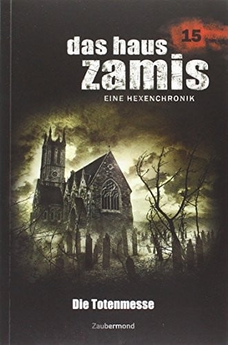 Das Haus Zamis 15. Die Totenmesse