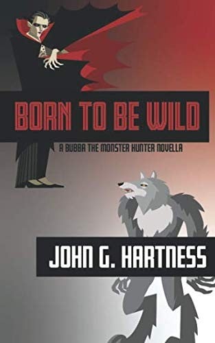 Born to Be Wild: A Bubba the Monster Hunter Novella