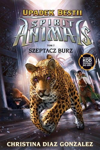 Szeptacz Burz. Spirit Animals. Upadek bestii