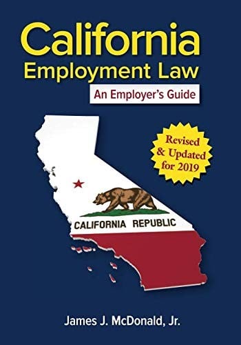 California Employment Law : An Employer's Guide