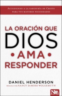 La oración que Dios ama responder (The Prayer God Loves to Answer)