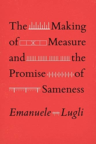 The Making of Measure and the Promise of Sameness