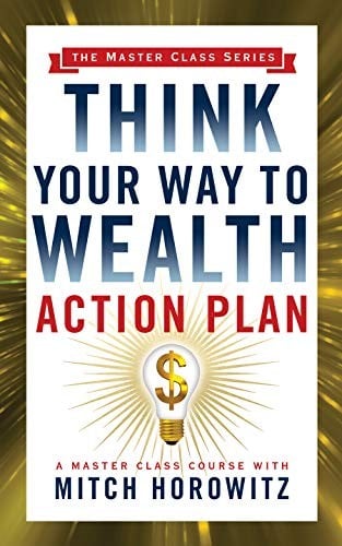 Think Your Way to Wealth Action Plan
