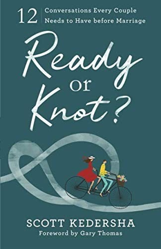 Ready or Knot? 12 Conversations Every Couple Needs to Have before Marriage