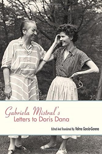 Gabriela Mistral's Letters to Doris Dana