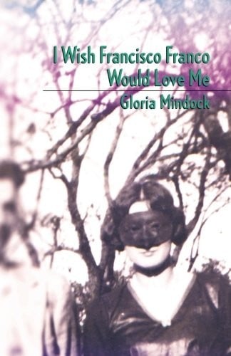 I Wish Francisco Franco Would Love Me