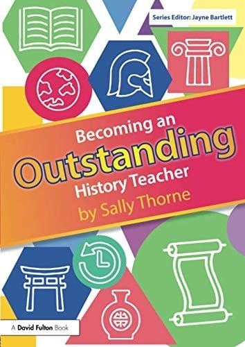 Becoming an Outstanding History Teacher