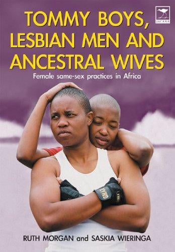 Tommy boys, lesbian men, and ancestral wives