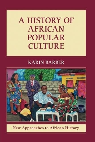 A History of African Popular Culture