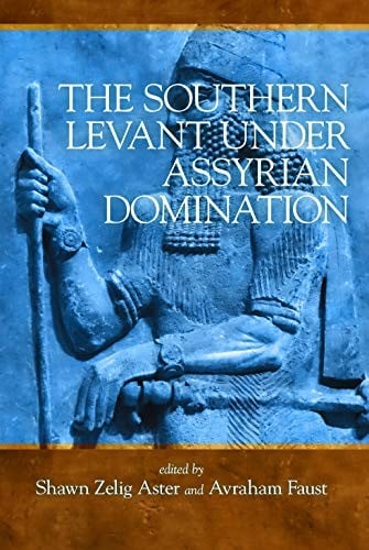 The Southern Levant under Assyrian Domination