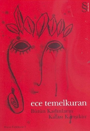 Butun Kadinlarin Kafasi Karisiktir