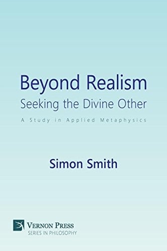 Beyond Realism : Seeking the Divine Other