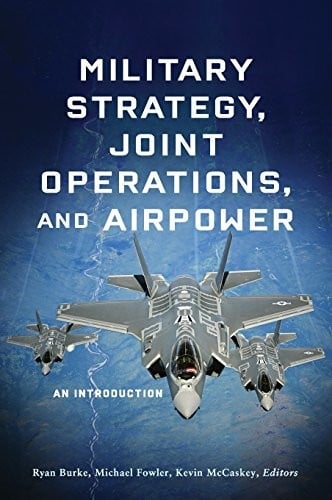 Military Strategy, Joint Operations, and Airpower
