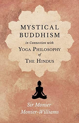 Mystical Buddhism in Connection with Yoga Philosophy of the Hindus