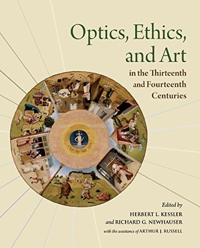 Optics, Ethics, and Art in the Thirteenth and Fourteenth Centuries