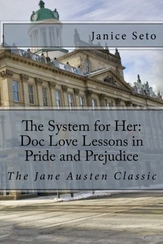 The System for Her : Doc Love Lessons in Pride and Prejudice