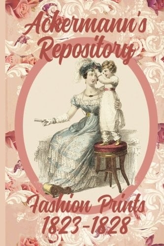 Ackermann's Repository Fashion Prints 1823-1828