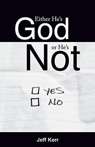 Either He's God or He's Not