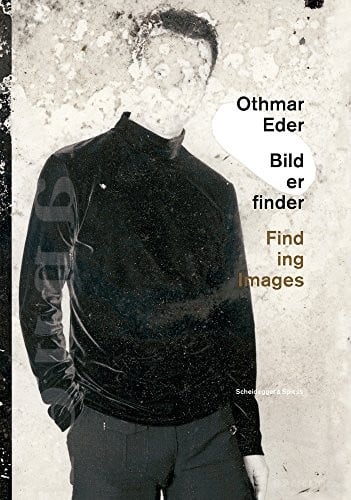 Othmar Eder_Finding Images