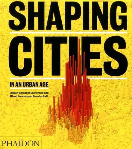 Shaping Cities in an Urban Age