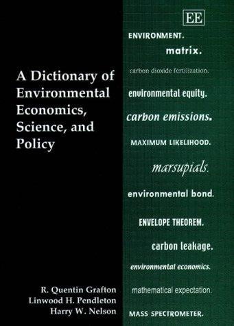 A dictionary of environmental economics, science, and policy