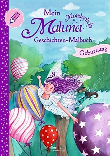 Mein Maluna Mondschein Geschichten-Malbuch - Geburtstag