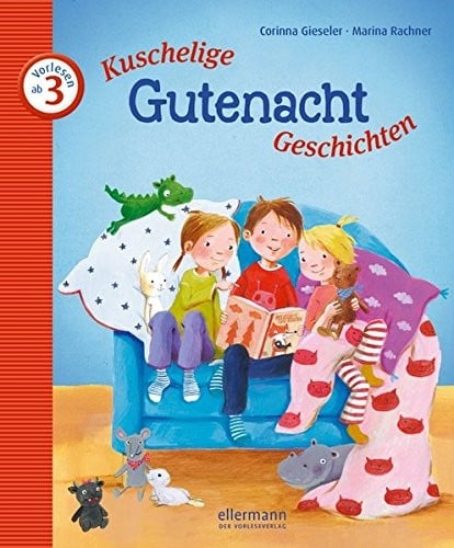 Kuschelige Gutenacht-Geschichten zum Vorlesen