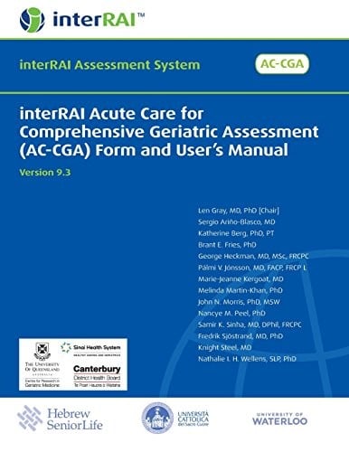 Interrai Acute Care for Comprehensive Geriatric Assessment  Form and User's Manual