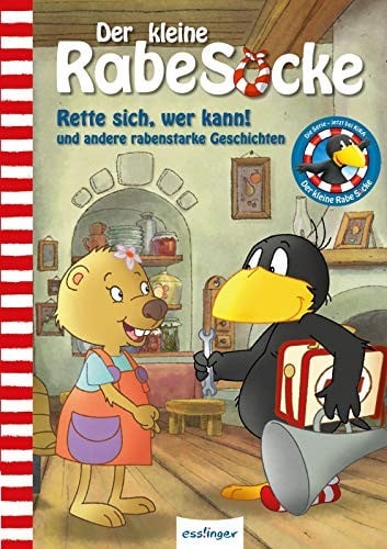Der kleine Rabe Socke : Rette sich, wer kann! und andere rabenstarke Geschichten