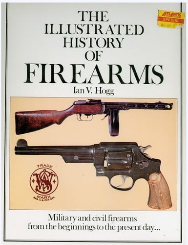 An Illustrated History of Firearms