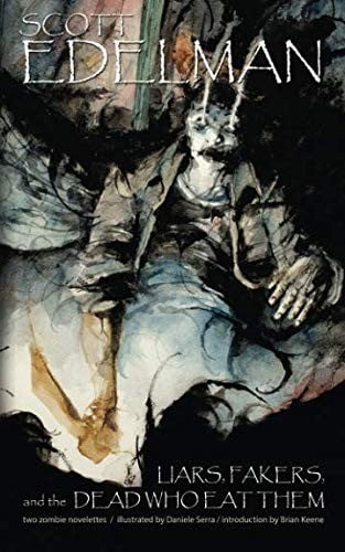 Liars, Fakers, and the Dead Who Eat Them