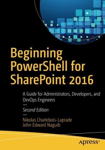 Beginning PowerShell for SharePoint 2016