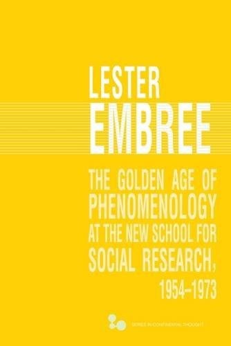 The Golden Age of Phenomenology at the New School for Social Research, 1954-1973