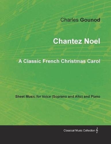 Chantez Noel - A Classic French Christmas Carol - Sheet Music for Voice  and Piano