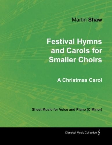 Festival Hymns and Carols for Smaller Choirs
