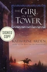 "The Girl in The Tower" Signed/Autographed by Katherine Arden - First Edition