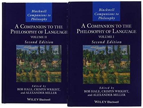 A Companion to the Philosophy of Language, 2 Volume Set