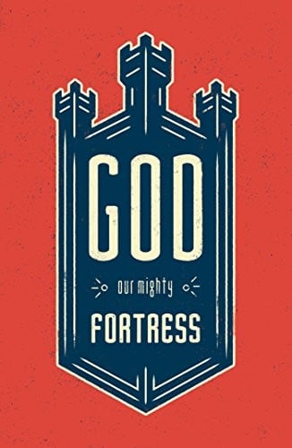 God, Our Mighty Fortress
