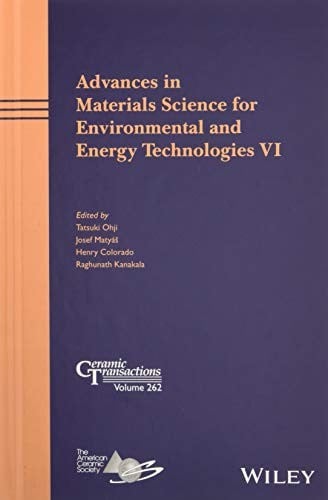 Advances in Materials Science for Environmental and Energy Technologies VI