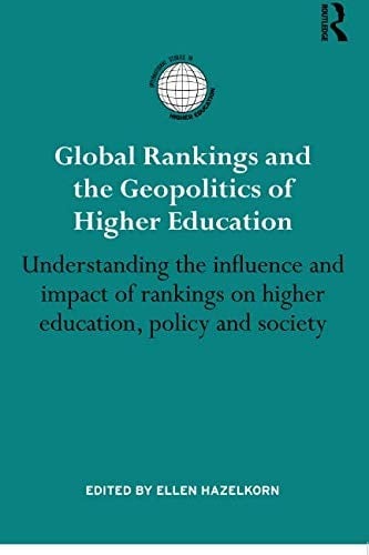 Global Rankings and the Geopolitics of Higher Education
